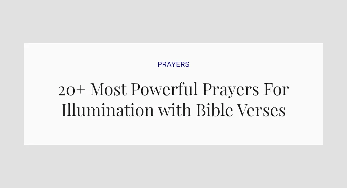 20+ Most Powerful Prayers For Illumination with Bible Verses