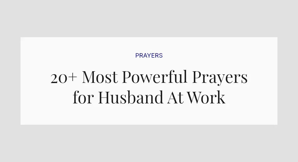 20+ Most Powerful Prayers for Husband At Work