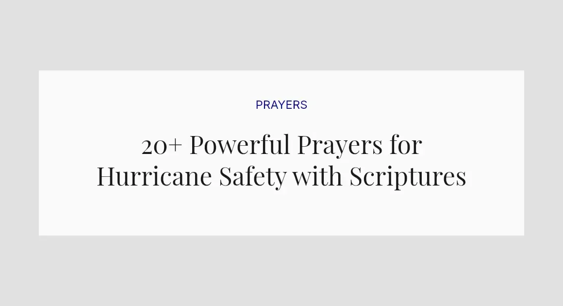 20+ Powerful Prayers for Hurricane Safety with Scriptures