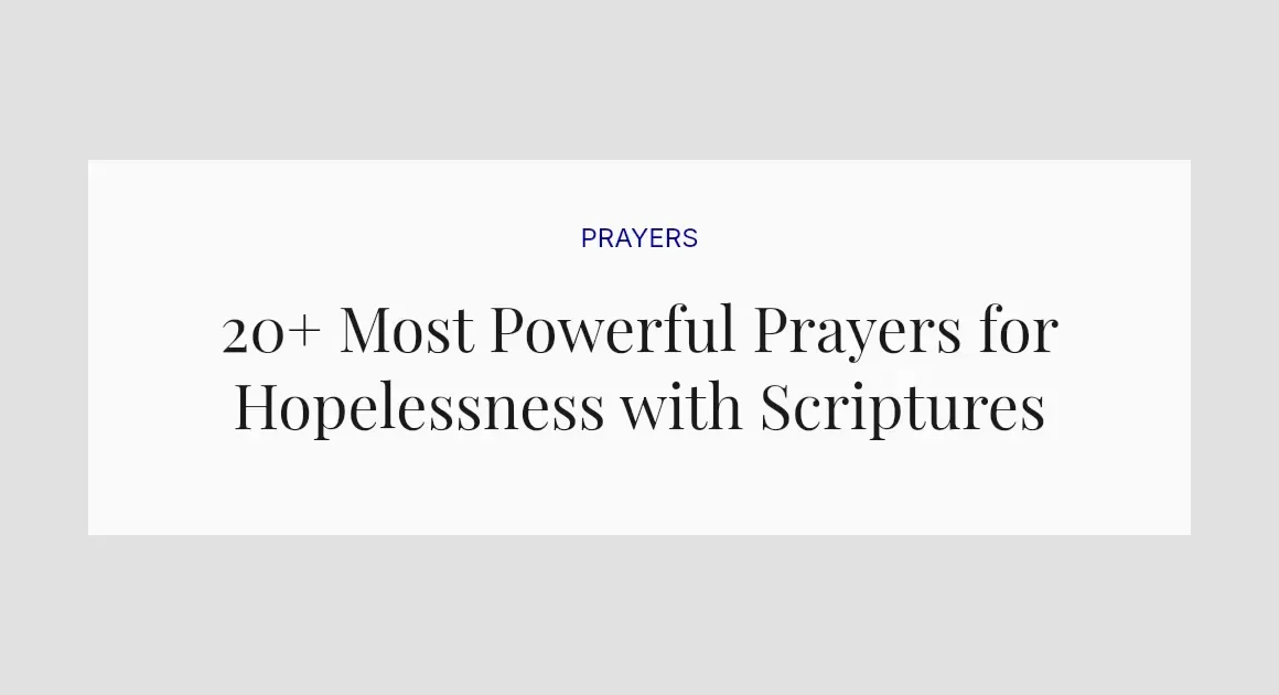 20+ Most Powerful Prayers for Hopelessness with Scriptures