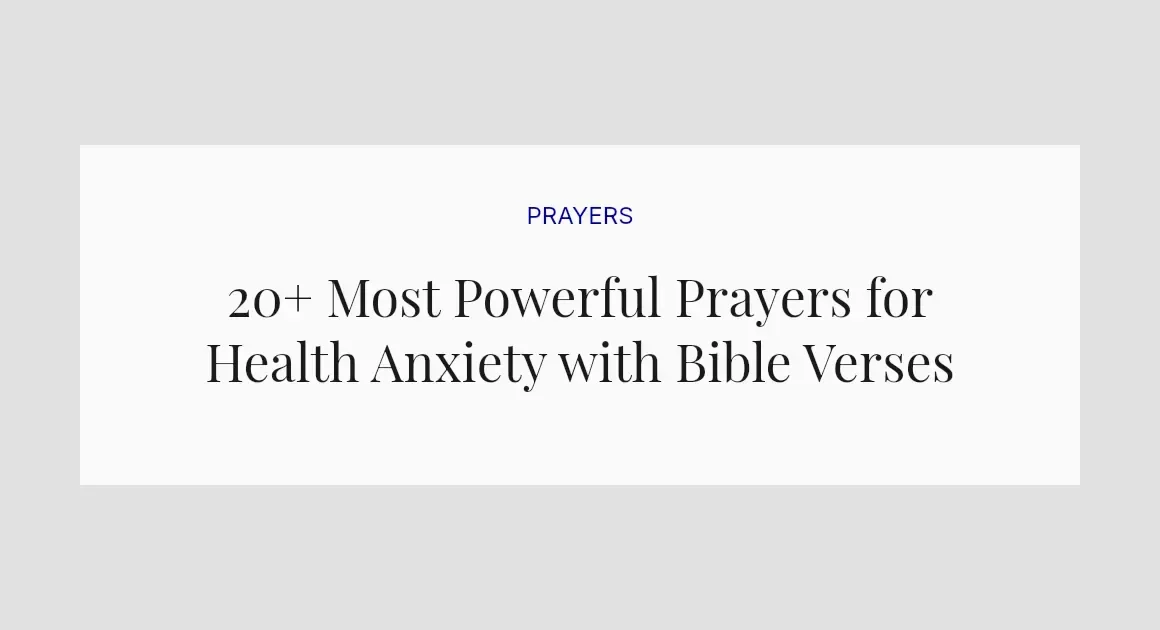 20+ Most Powerful Prayers for Health Anxiety with Bible Verses