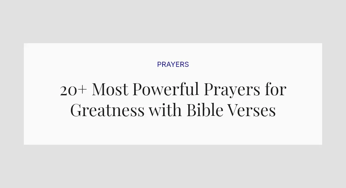 20+ Most Powerful Prayers for Greatness with Bible Verses