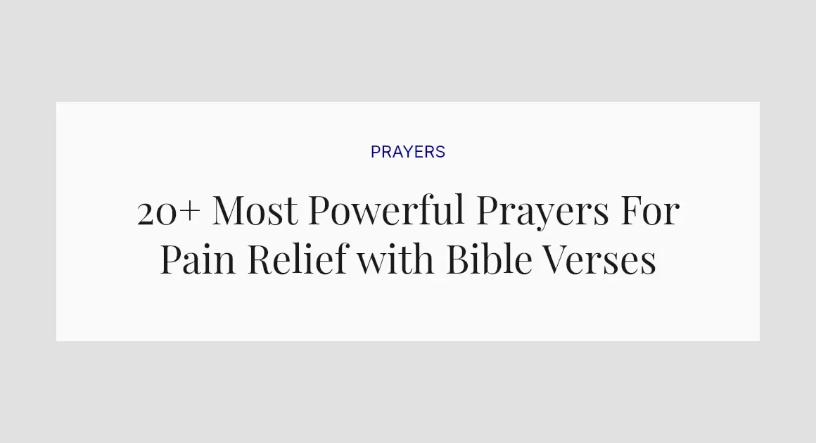 20+ Most Powerful Prayers For Pain Relief with Bible Verses