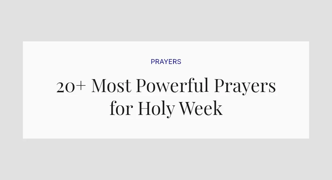 20+ Most Powerful Prayers for Holy Week