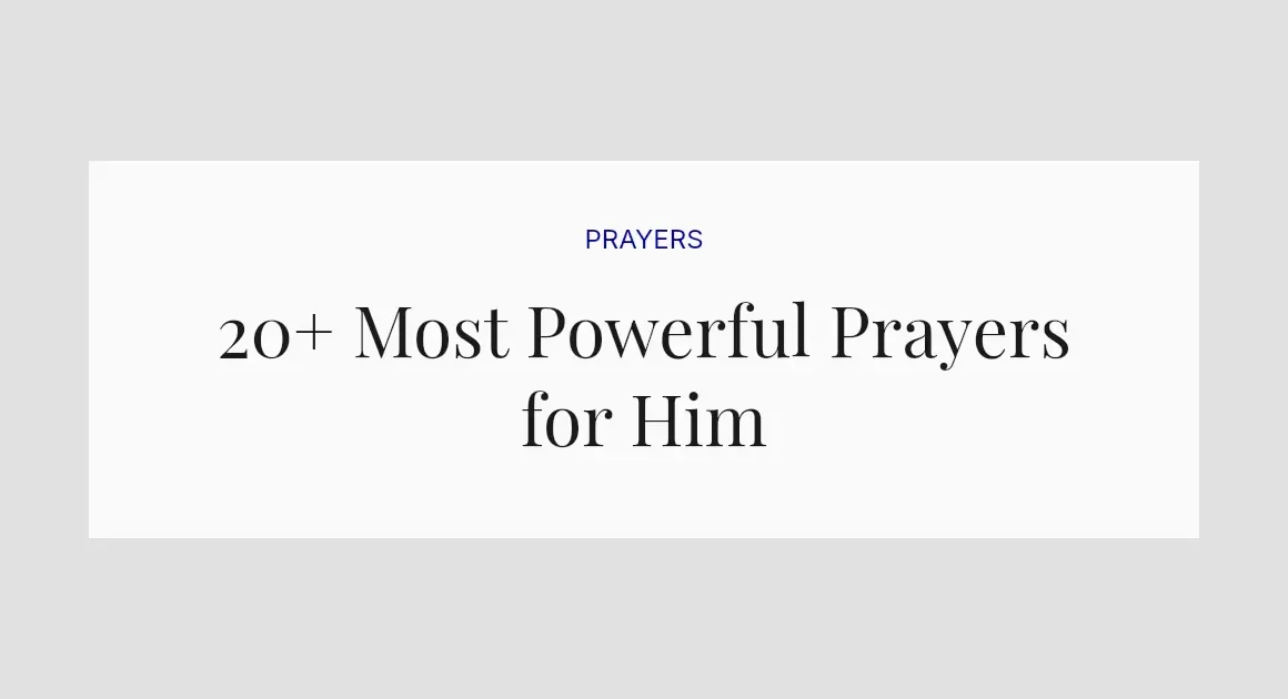 20+ Most Powerful Prayers for Him