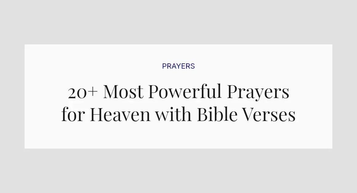 20+ Most Powerful Prayers for Heaven with Bible Verses