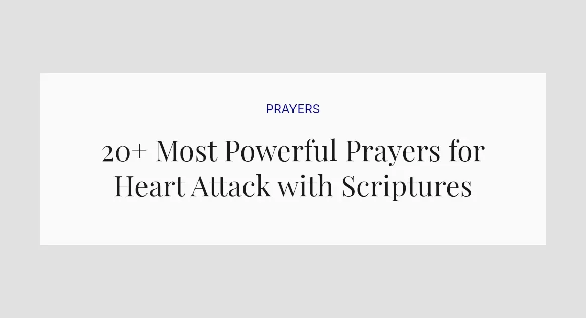 20+ Most Powerful Prayers for Heart Attack with Scriptures