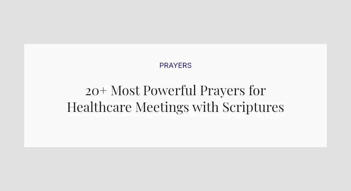 20+ Most Powerful Prayers for Healthcare Meetings with Scriptures
