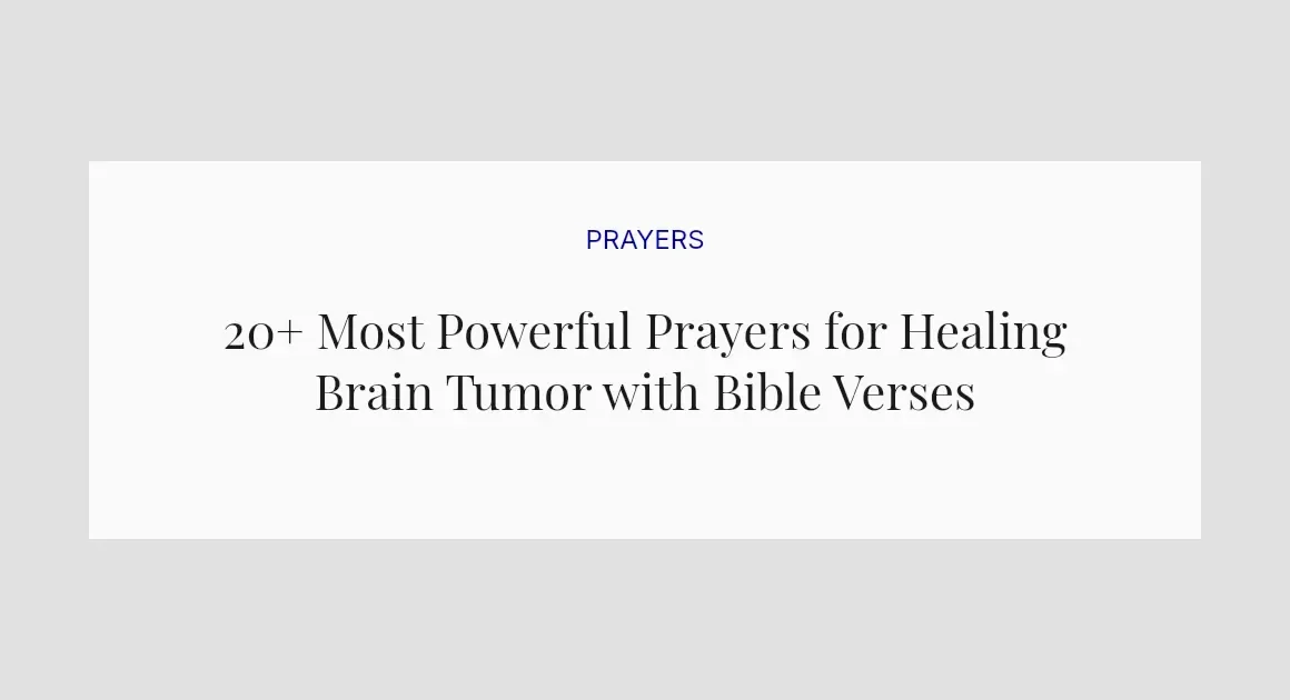 20+ Most Powerful Prayers for Healing Brain Tumor with Bible Verses