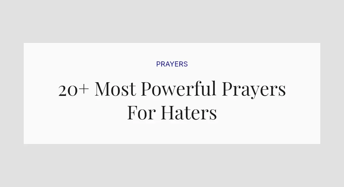 20+ Most Powerful Prayers For Haters