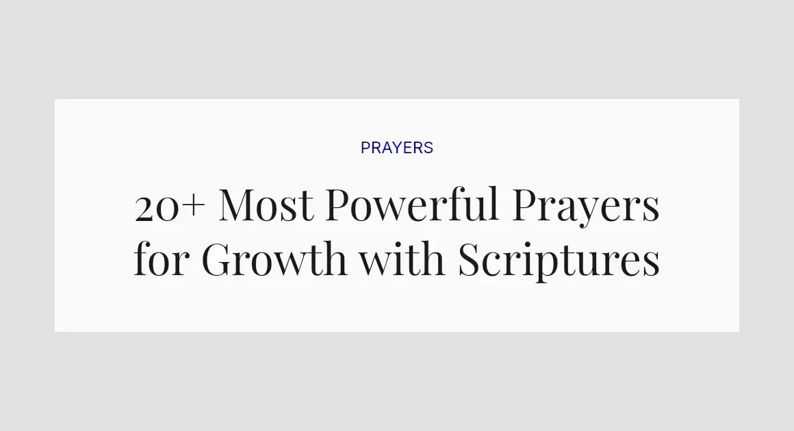 20+ Most Powerful Prayers for Growth with Scriptures