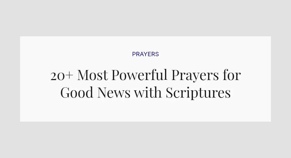 20+ Most Powerful Prayers for Good News with Scriptures