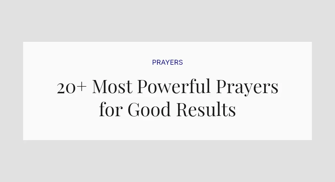 20+ Most Powerful Prayers for Good Results