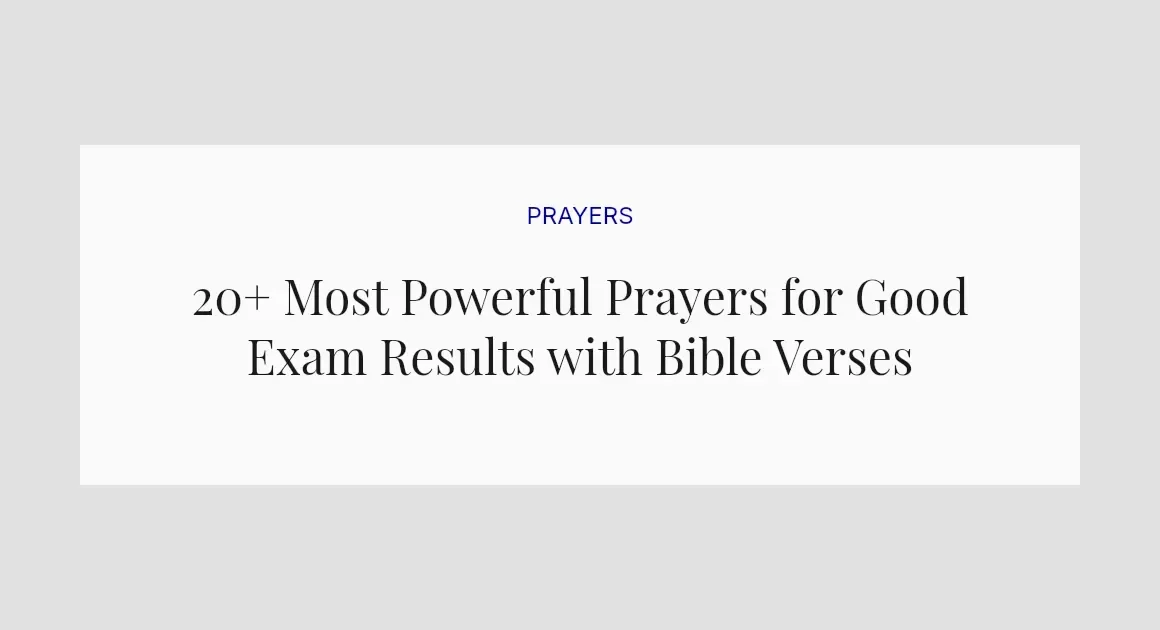 20+ Most Powerful Prayers for Good Exam Results with Bible Verses