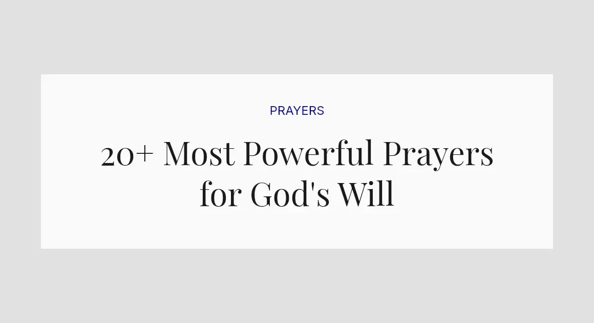 20+ Most Powerful Prayers for God's Will