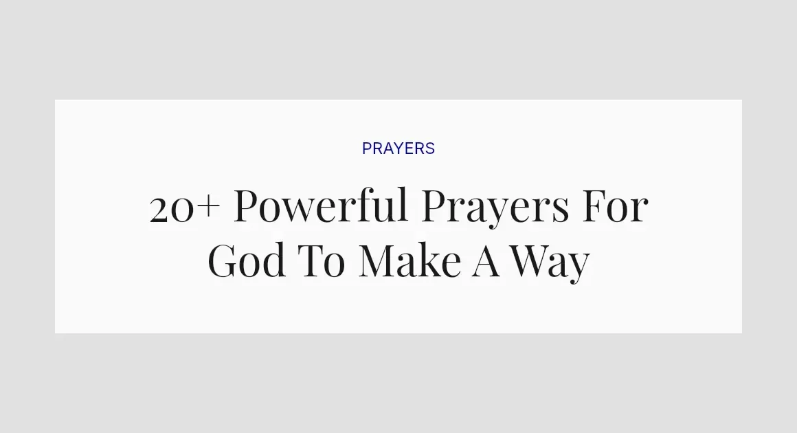 20+ Powerful Prayers For God To Make A Way