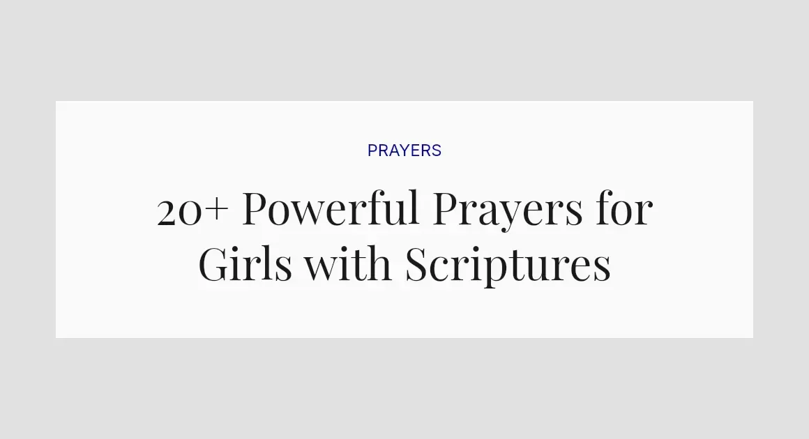 20+ Powerful Prayers for Girls with Scriptures