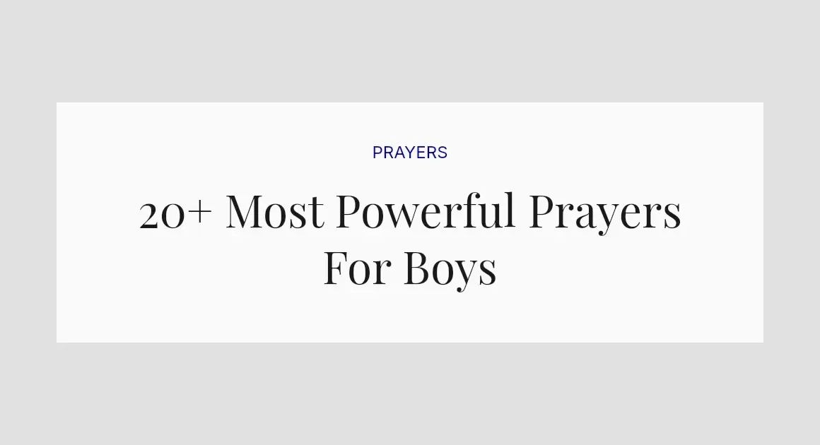 20+ Most Powerful Prayers For Boys