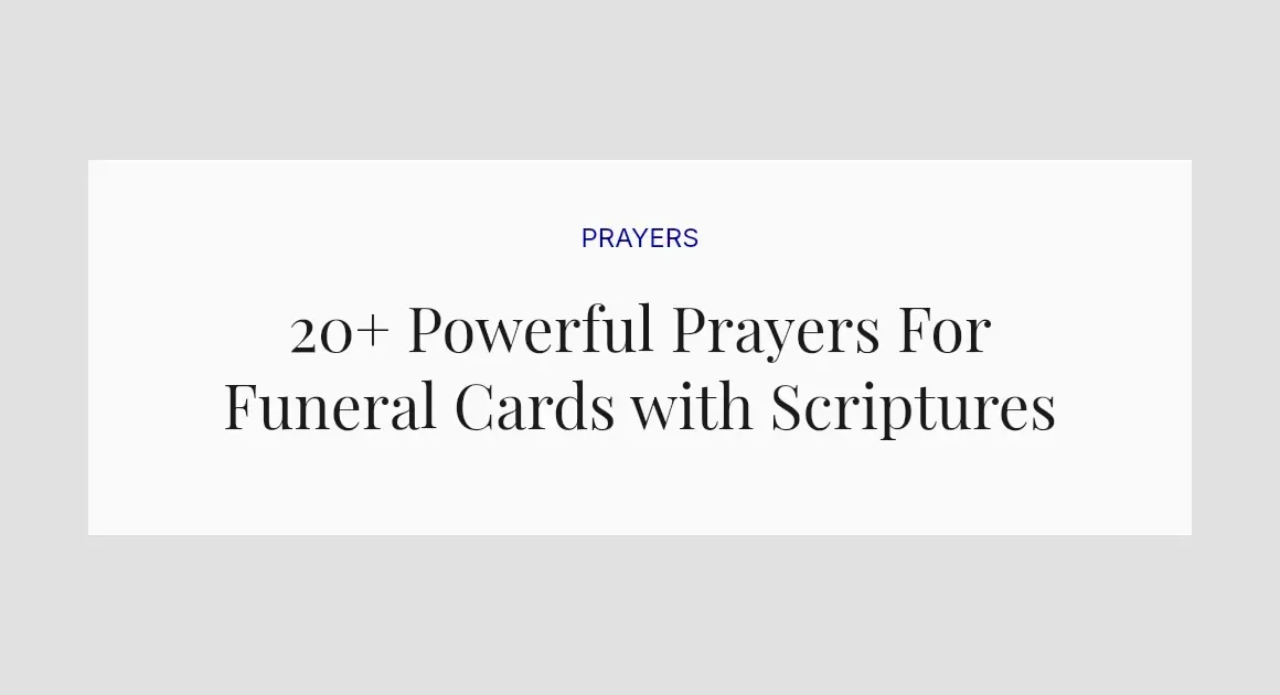 20+ Powerful Prayers For Funeral Cards with Scriptures