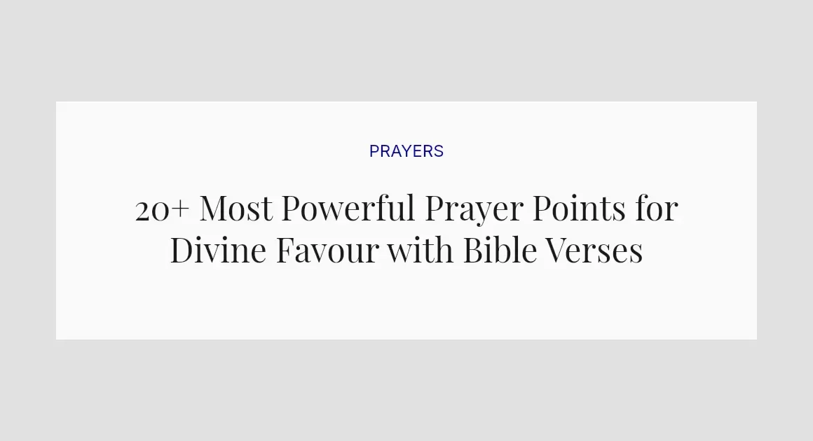 20+ Most Powerful Prayer Points for Divine Favour with Bible Verses