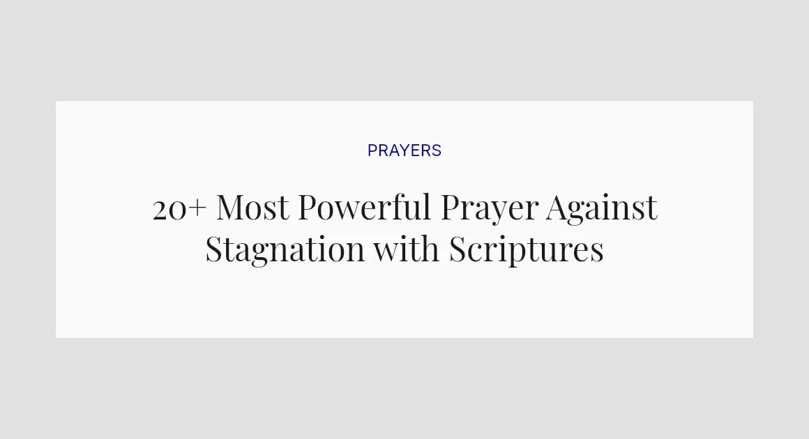 20+ Most Powerful Prayer Against Stagnation with Scriptures