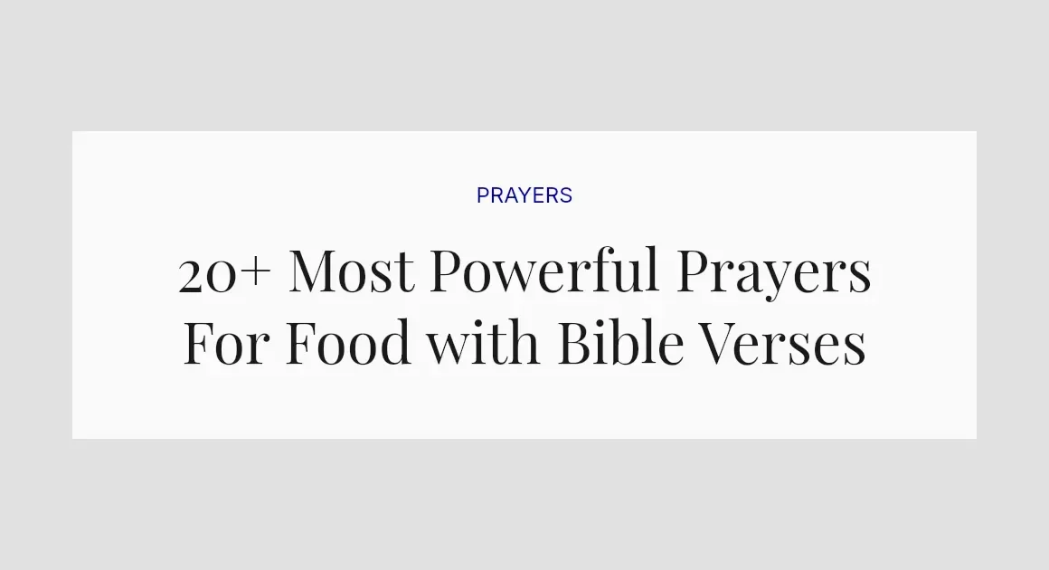 20+ Most Powerful Prayers For Food with Bible Verses