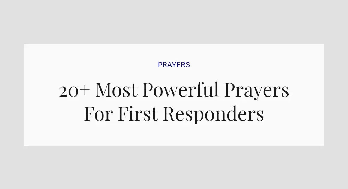 20+ Most Powerful Prayers For First Responders