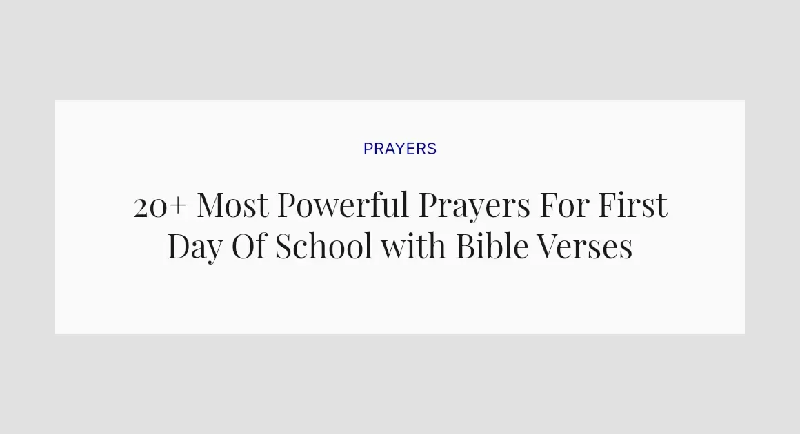 20+ Most Powerful Prayers For First Day Of School with Bible Verses