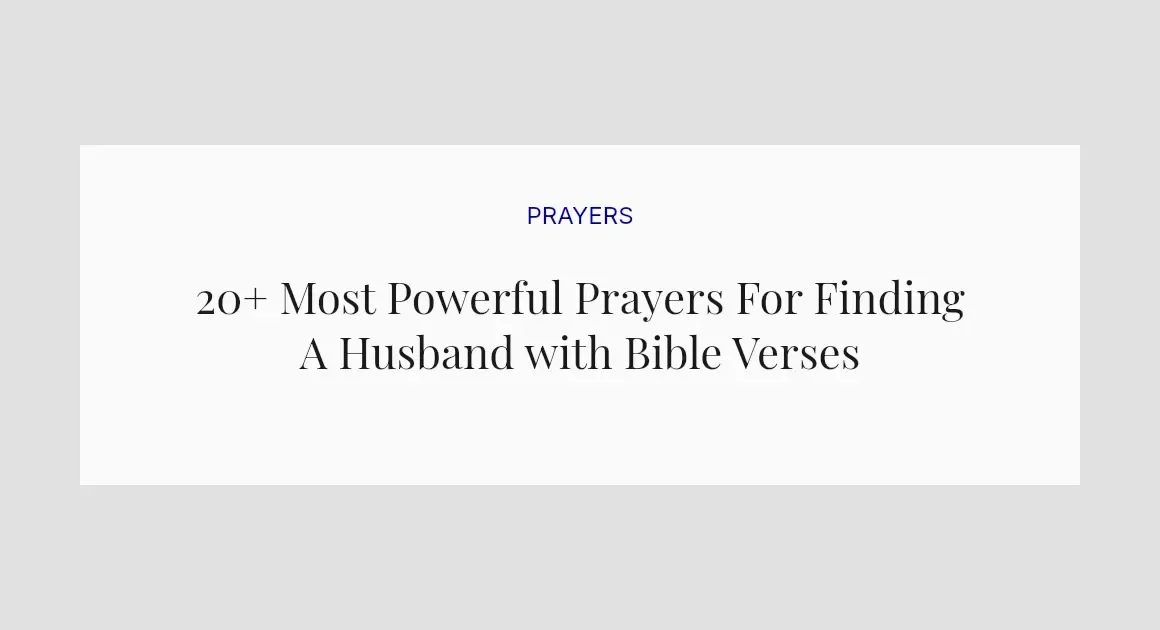 20+ Most Powerful Prayers For Finding A Husband with Bible Verses