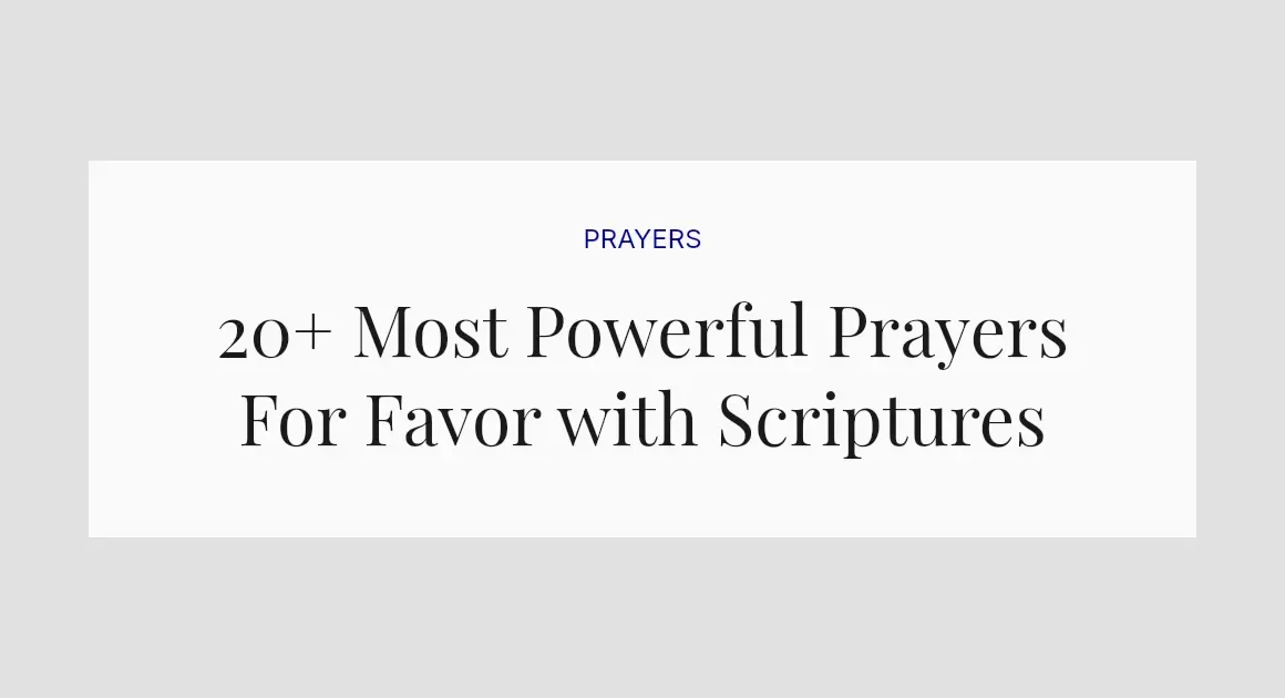 20+ Most Powerful Prayers For Favor with Scriptures