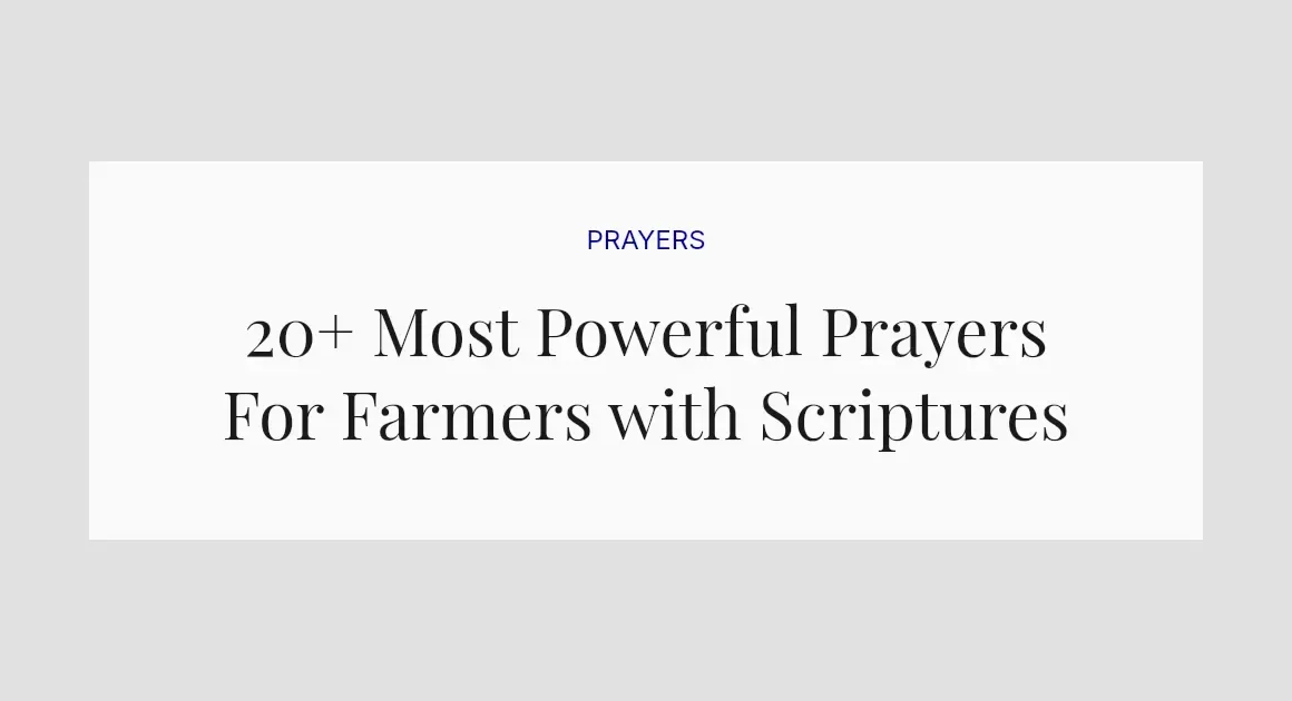 20+ Most Powerful Prayers For Farmers with Scriptures