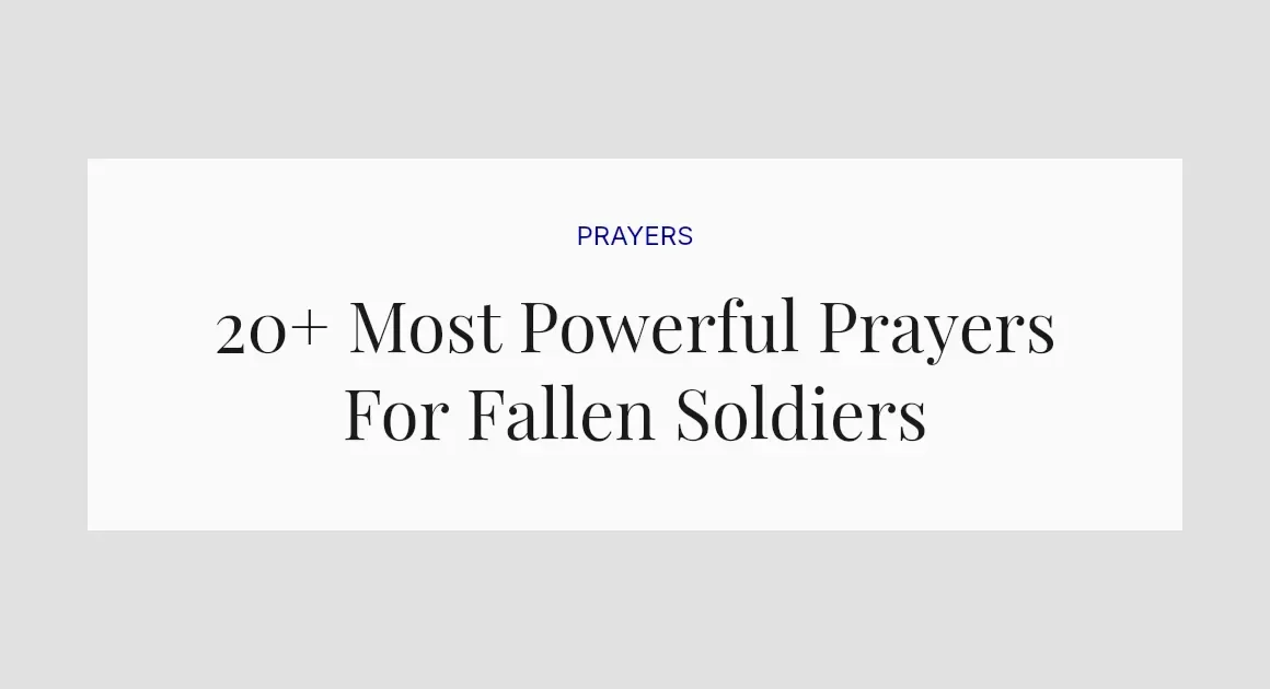 20+ Most Powerful Prayers For Fallen Soldiers