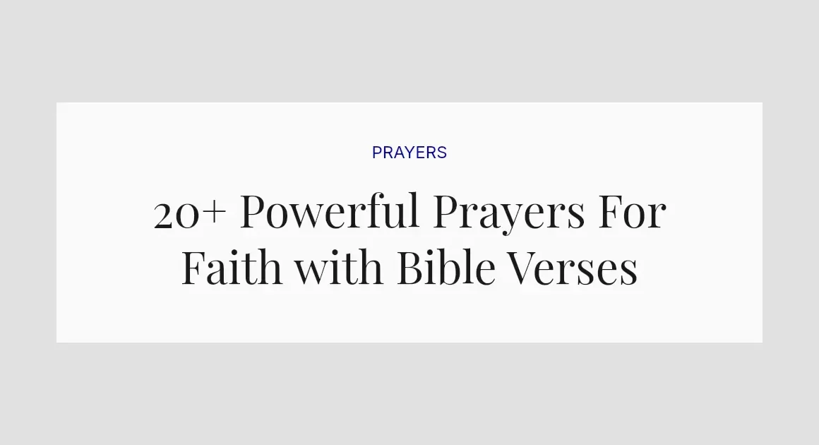 20+ Powerful Prayers For Faith with Bible Verses