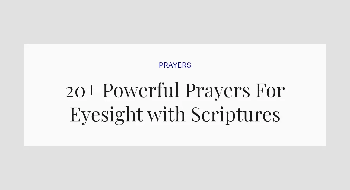 20+ Powerful Prayers For Eyesight with Scriptures