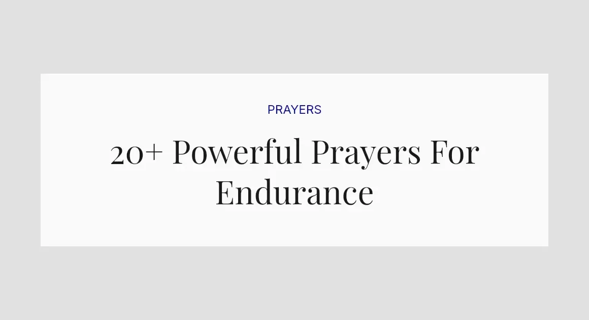 20+ Powerful Prayers For Endurance