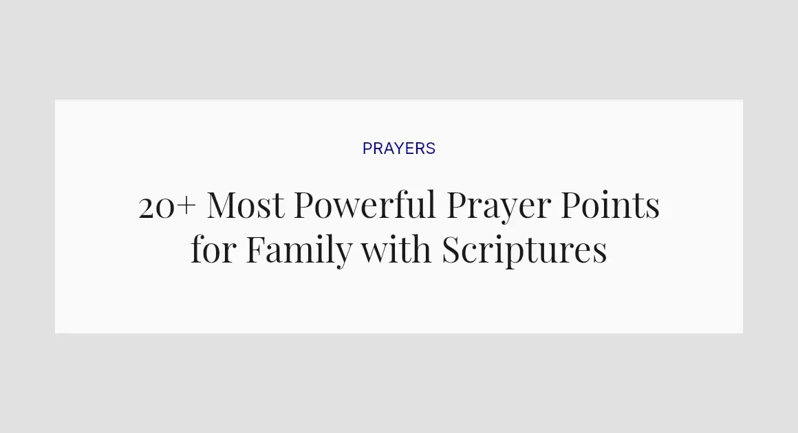 20+ Most Powerful Prayer Points for Family with Scriptures