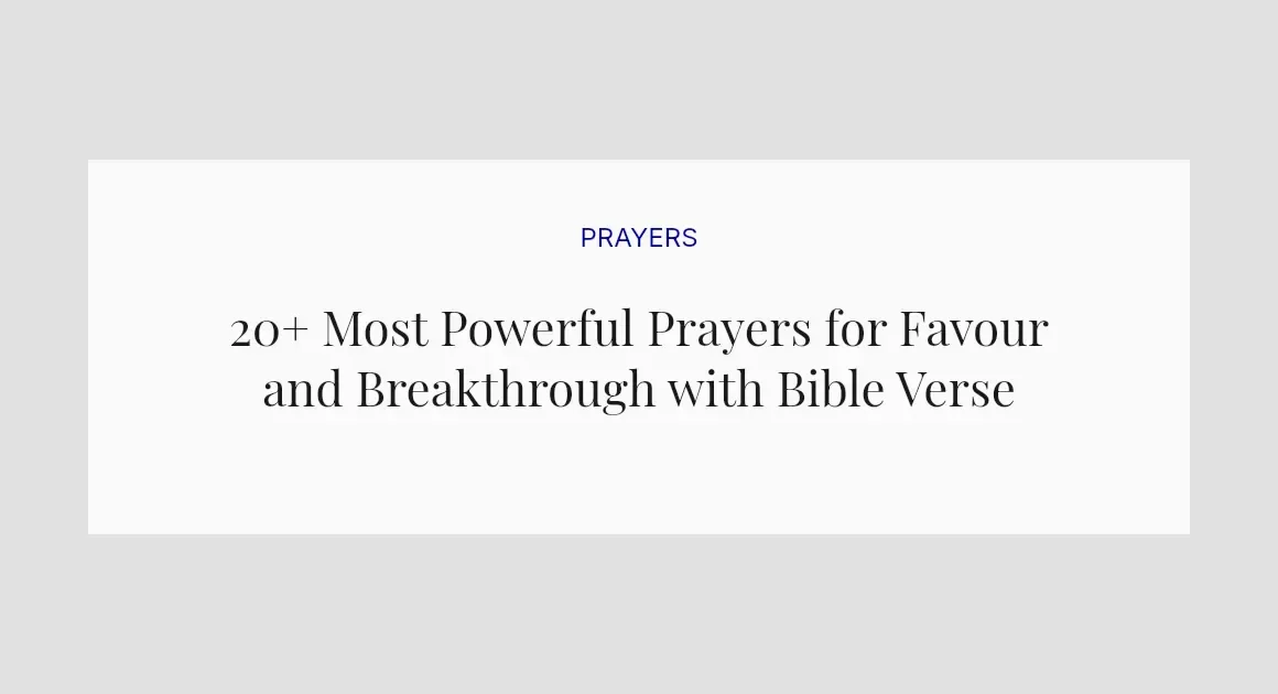20+ Most Powerful Prayers for Favour and Breakthrough with Bible Verses