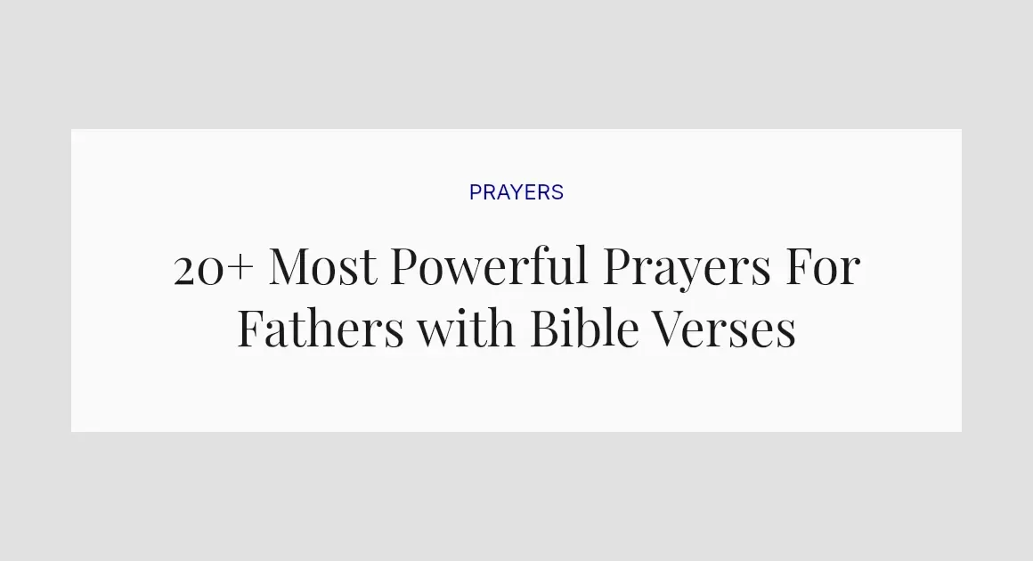20+ Most Powerful Prayers For Fathers with Bible Verses