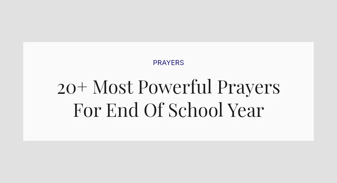 20+ Most Powerful Prayers For End Of School Year