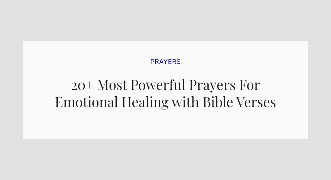 20+ Most Powerful Prayers For Emotional Healing with Bible Verses