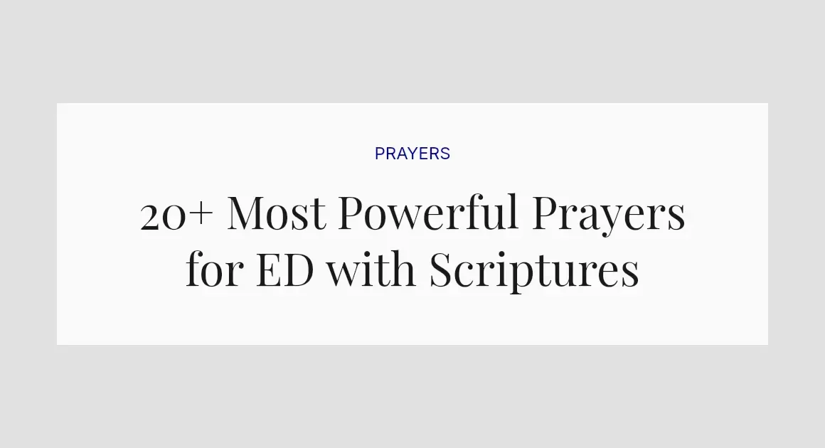 20+ Most Powerful Prayers for ED with Scriptures