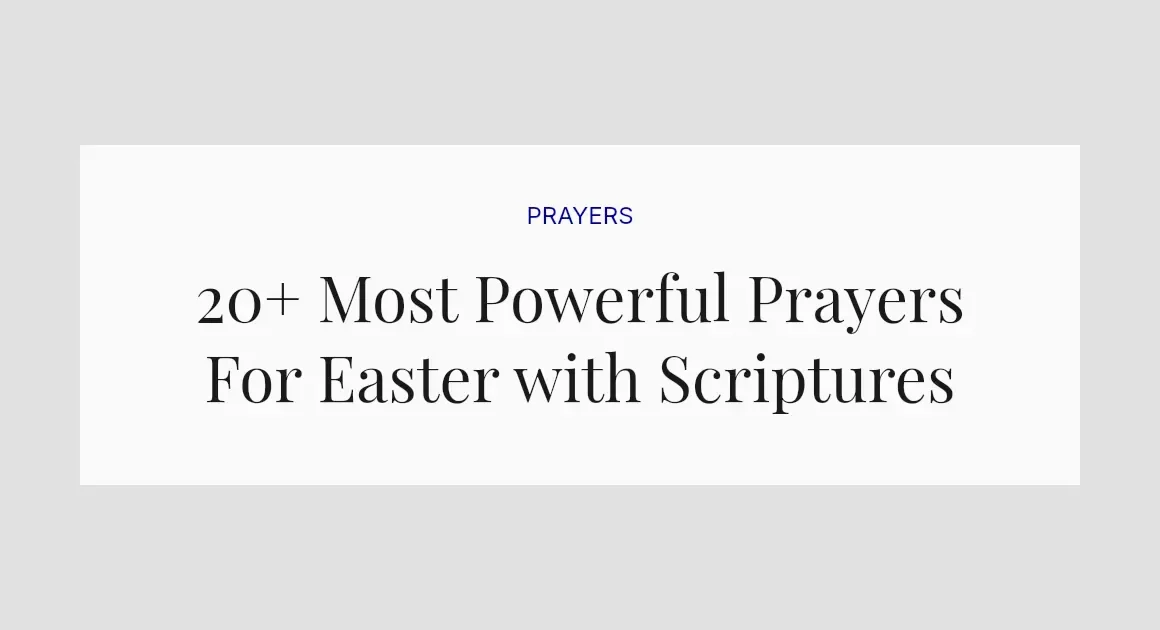 20+ Most Powerful Prayers For Easter with Scriptures