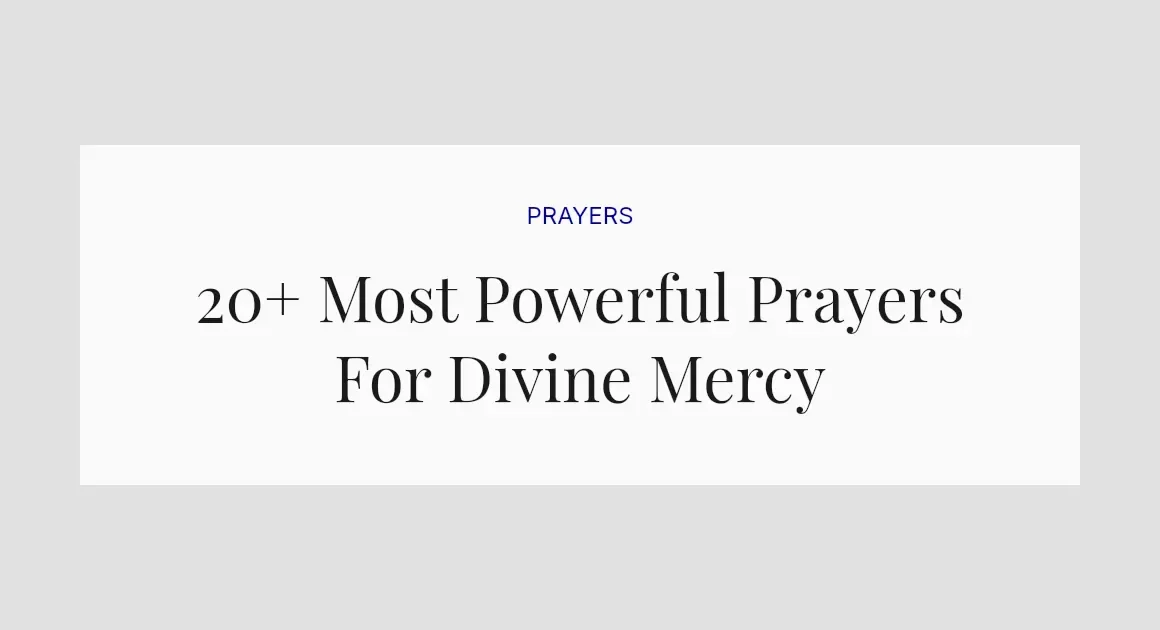 20+ Most Powerful Prayers For Divine Mercy
