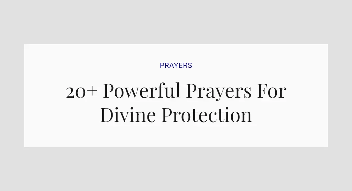 20+ Powerful Prayers For Divine Protection