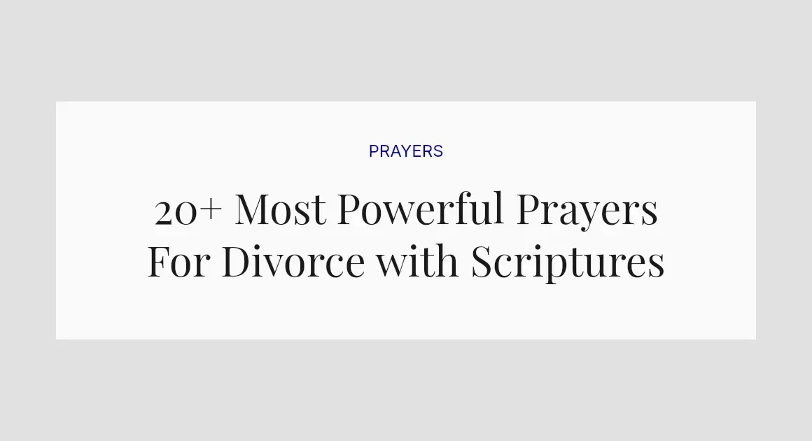 20+ Most Powerful Prayers For Divorce with Scriptures