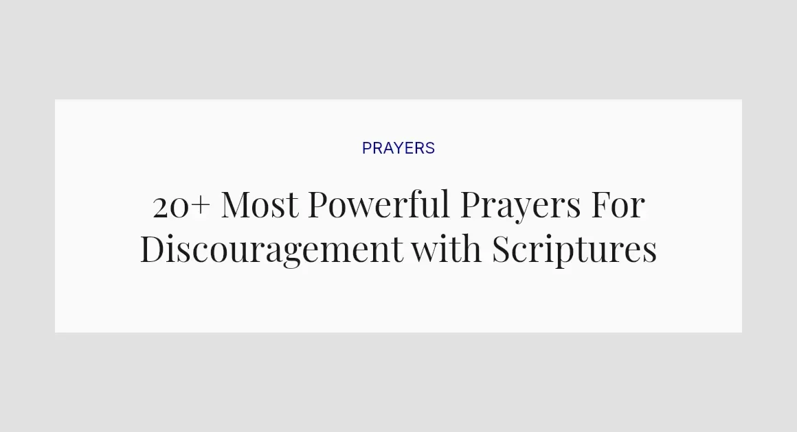 20+ Most Powerful Prayers For Discouragement with Scriptures