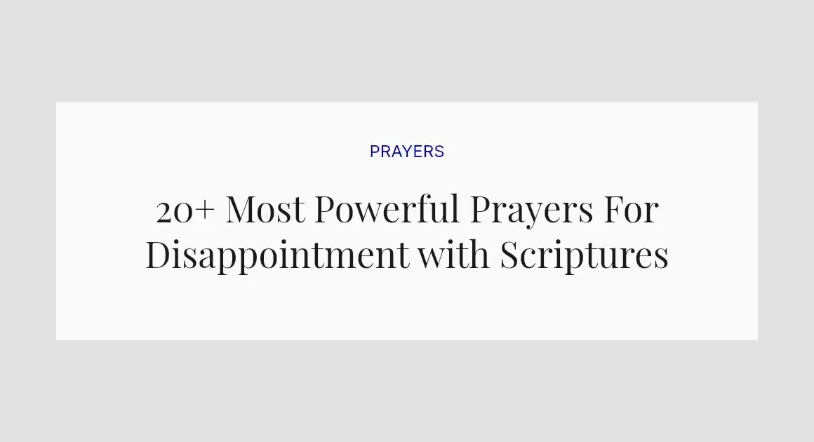 20+ Most Powerful Prayers For Disappointment with Scriptures