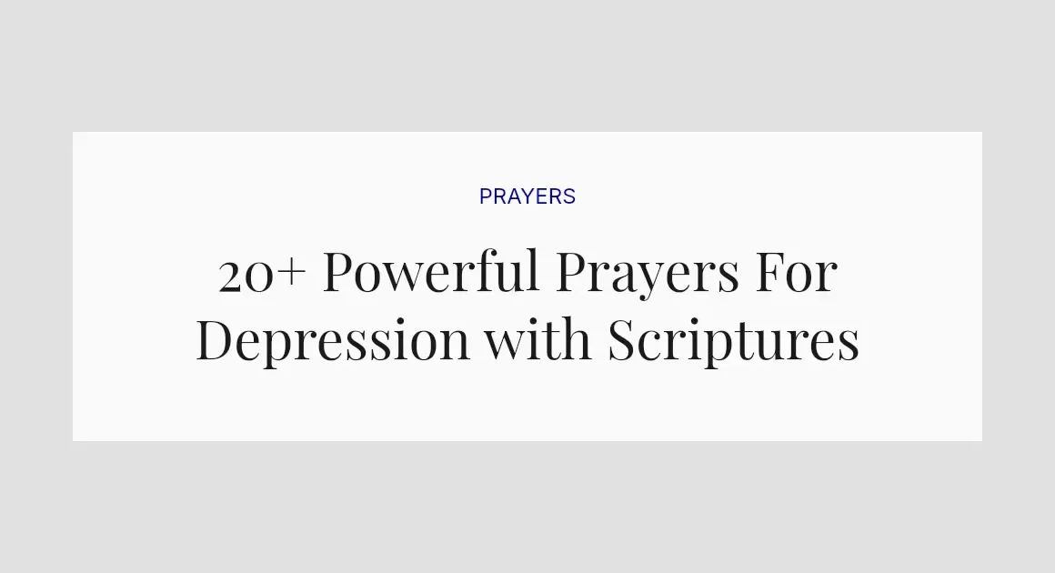 20+ Powerful Prayers For Depression with Scriptures