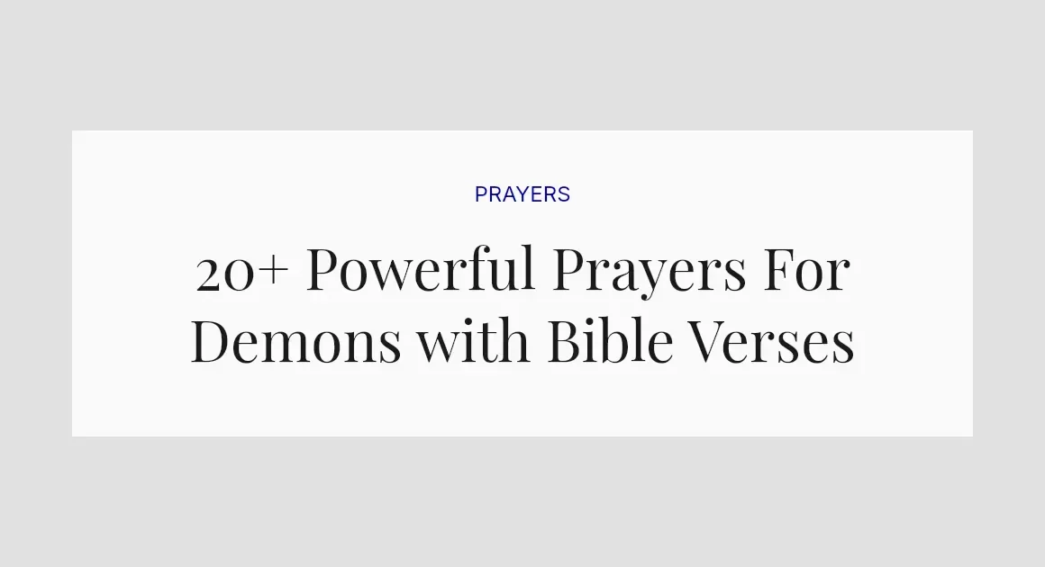 20+ Powerful Prayers For Demons with Bible Verses