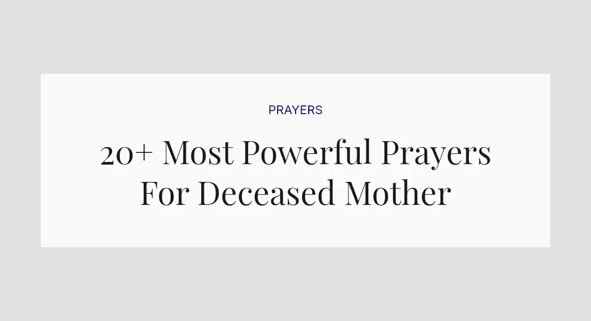 20+ Most Powerful Prayers For Deceased Mother